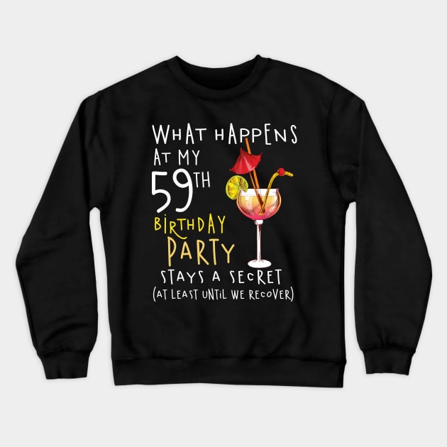 59Th Birthday - What Happens 59Th Birthday Crewneck Sweatshirt by jrgenbode